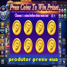 produtor preso eua